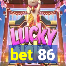 bet 86